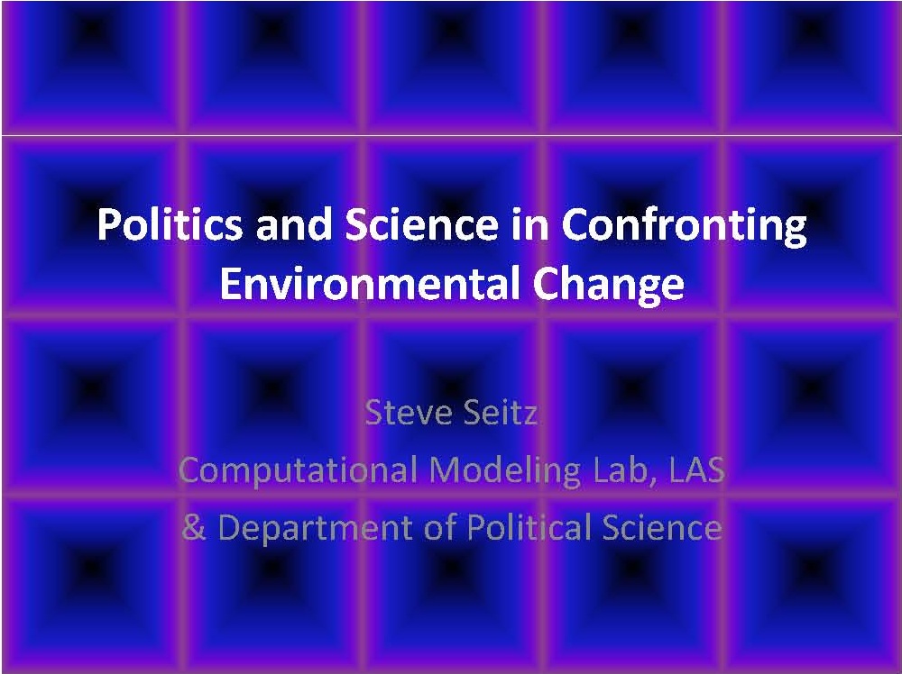 Title Slide: Politics and Science in Confronting Environmental Change
